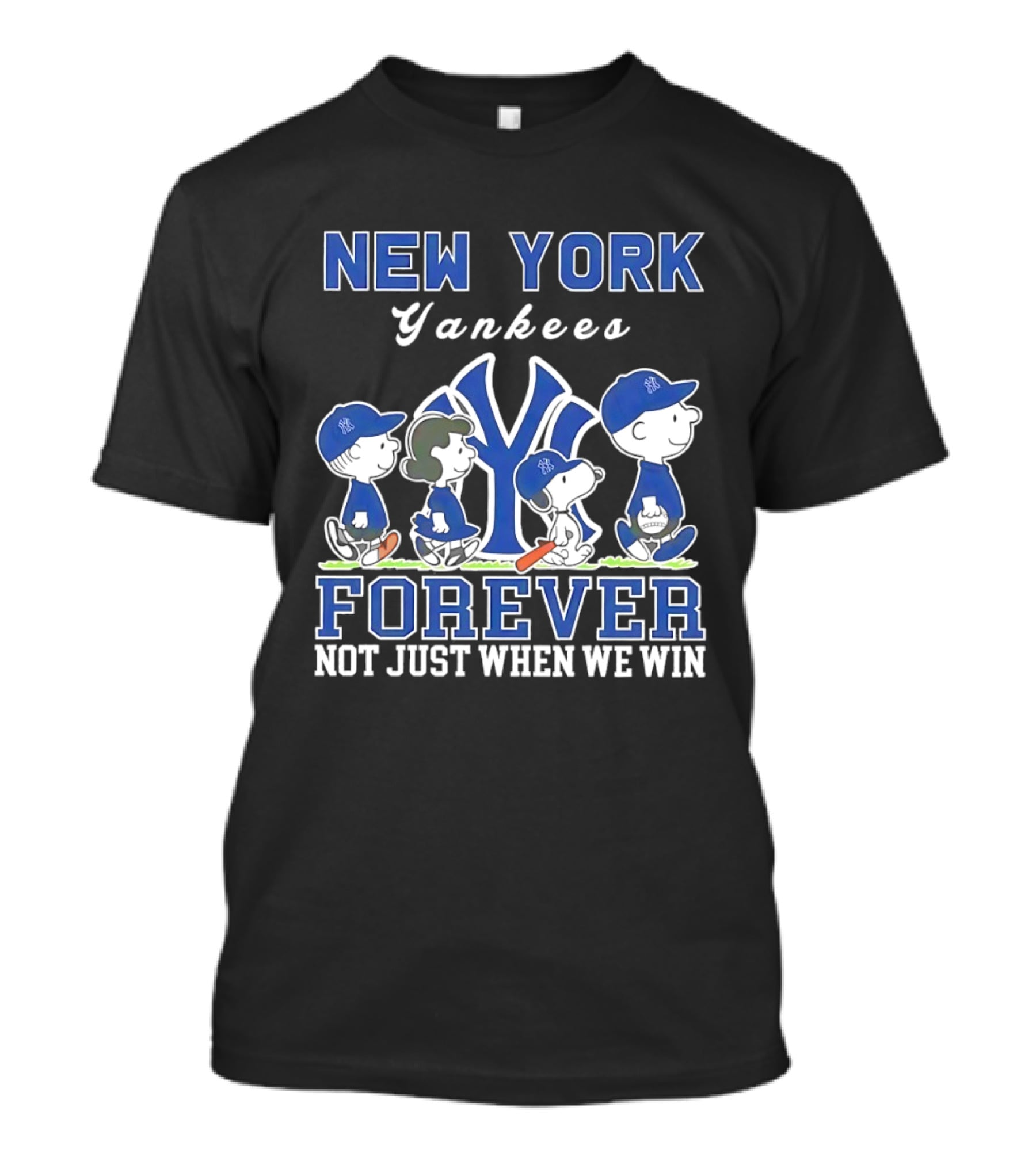 New York Yankees Forever Not Just When We Win Snoopy Charlie Brown T-Shirt