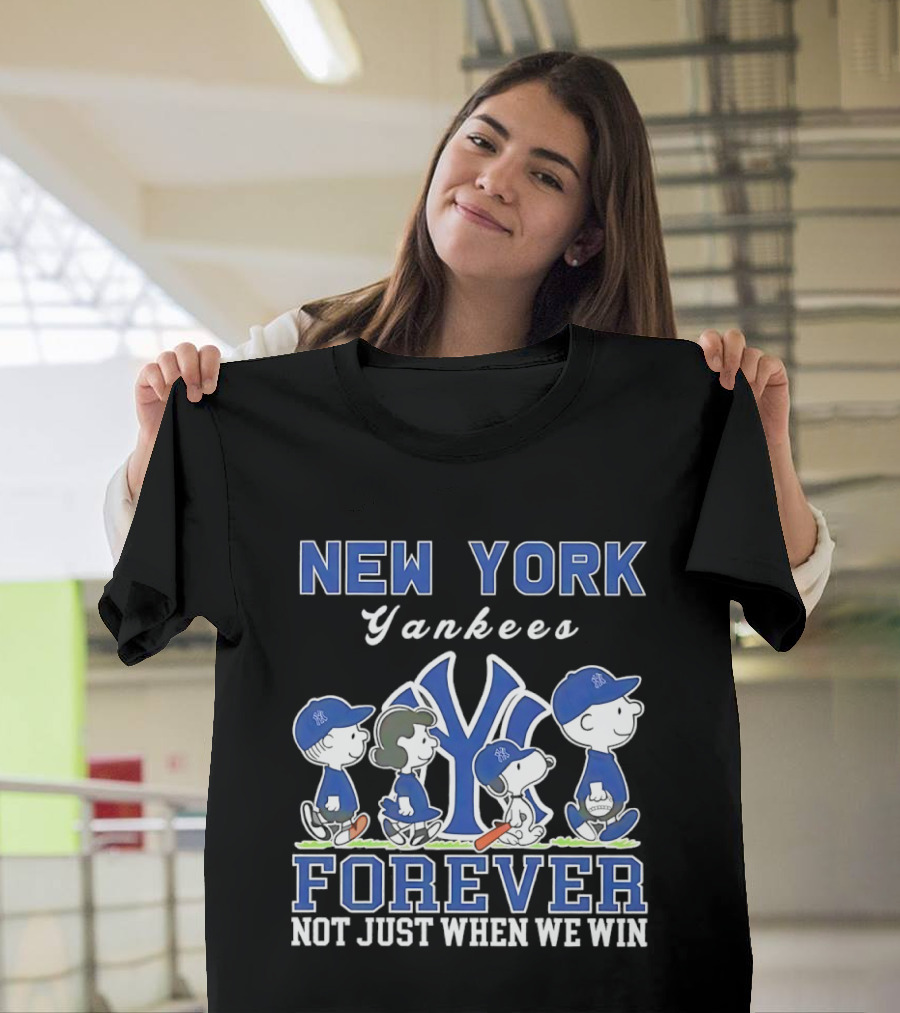 New York Yankees Forever Not Just When We Win Snoopy Charlie Brown T-Shirt