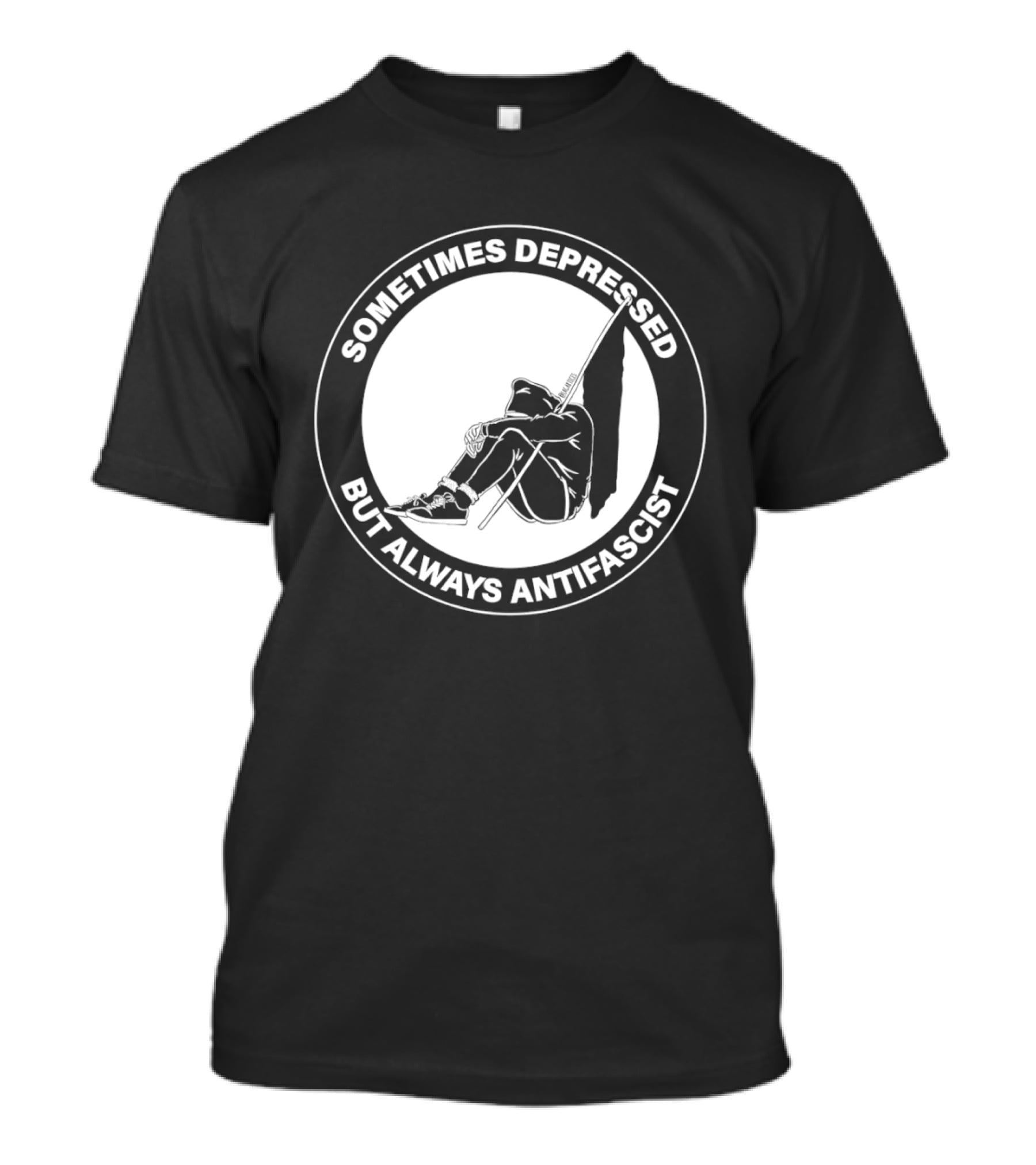 Sometimes Depressed But Always Antifascist T-Shirt