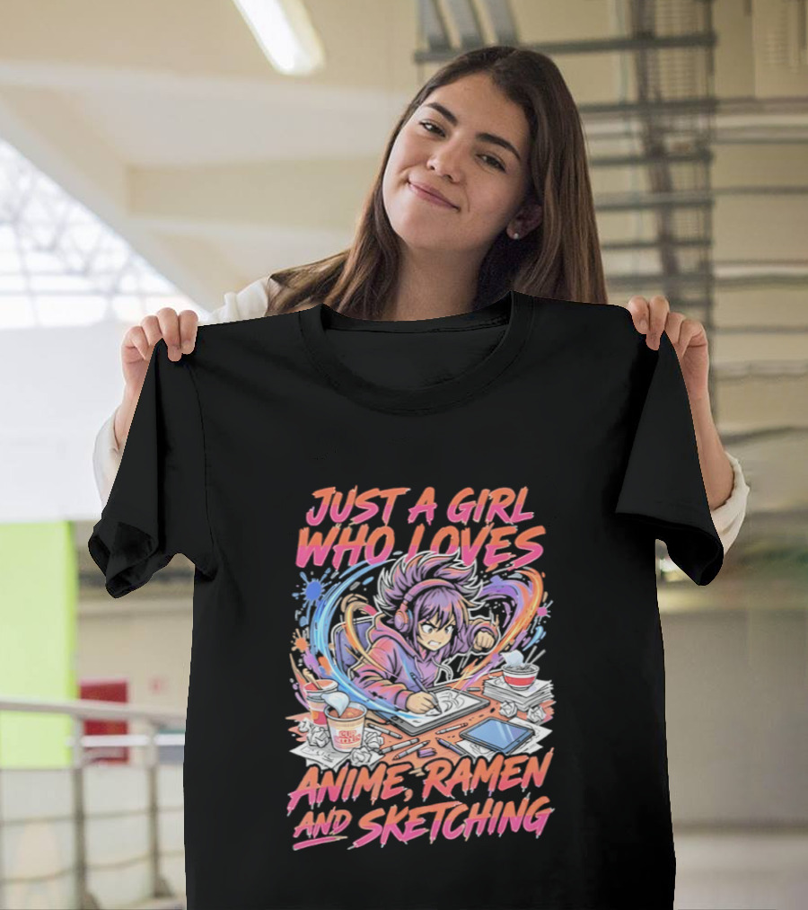 Just A Girl Who Loves Anime Ramen And Sketching Manga Lovers T-Shirt