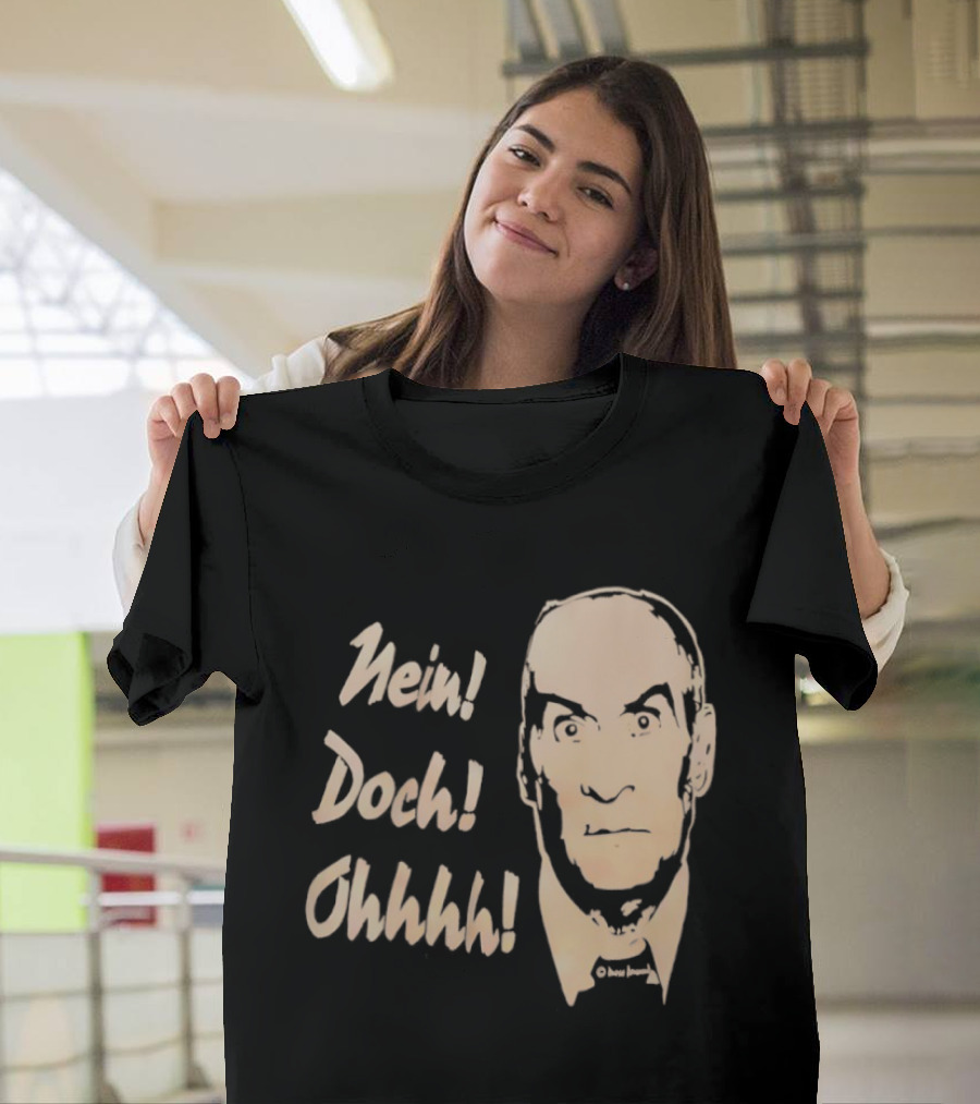 Louis De Funes Nein Doch Ohhhh Comedy Phrase T-Shirt