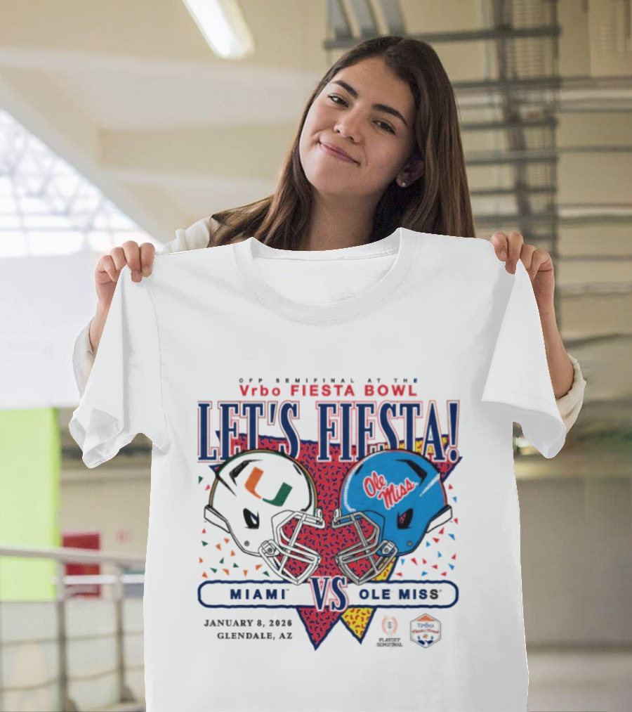 Vrbo Fiesta Bowl Let's Fiesta Miami Hurricanes Vs Ole Miss Rebels 2026 T-Shirt