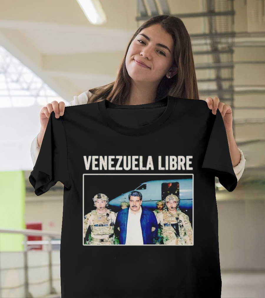 Venezuela Libre Nicolas Maduro Captured DEA Forces T-Shirt