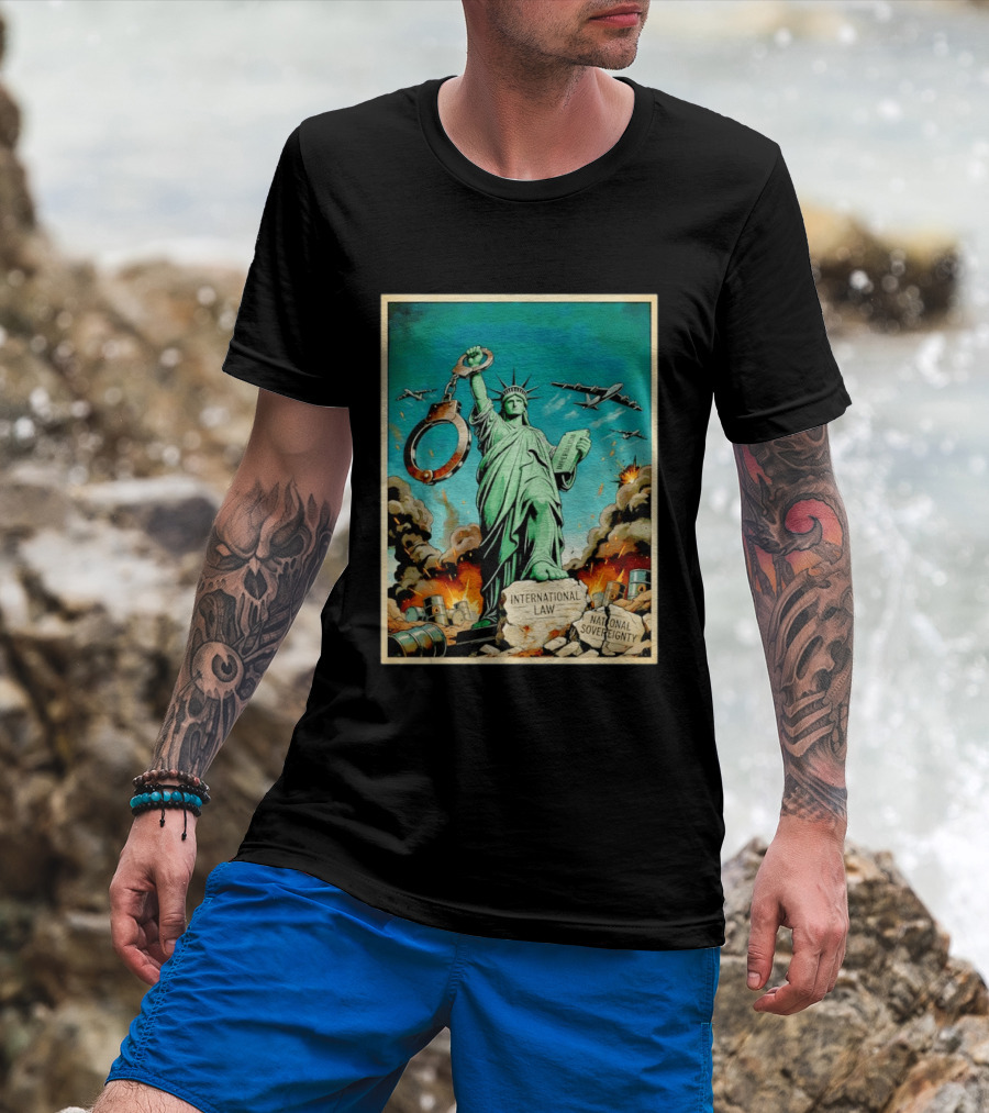 Statue Of Liberty Global Power Struggle International Law National Sovereignty T-Shirt