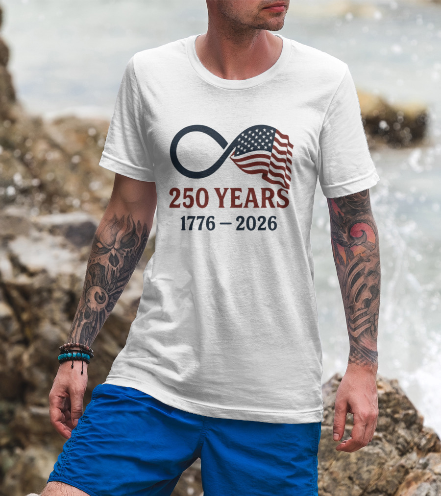USA 250 Years Flag Infinity Symbol 1776 2026 Patriotic T-Shirt