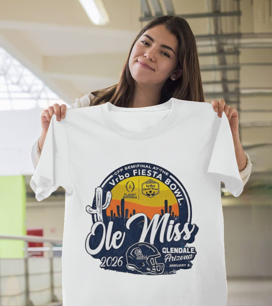 Ole Miss Rebels 2026 CFP Semifinal Vrbo Fiesta Bowl Glendale Arizona January 8 T-Shirt