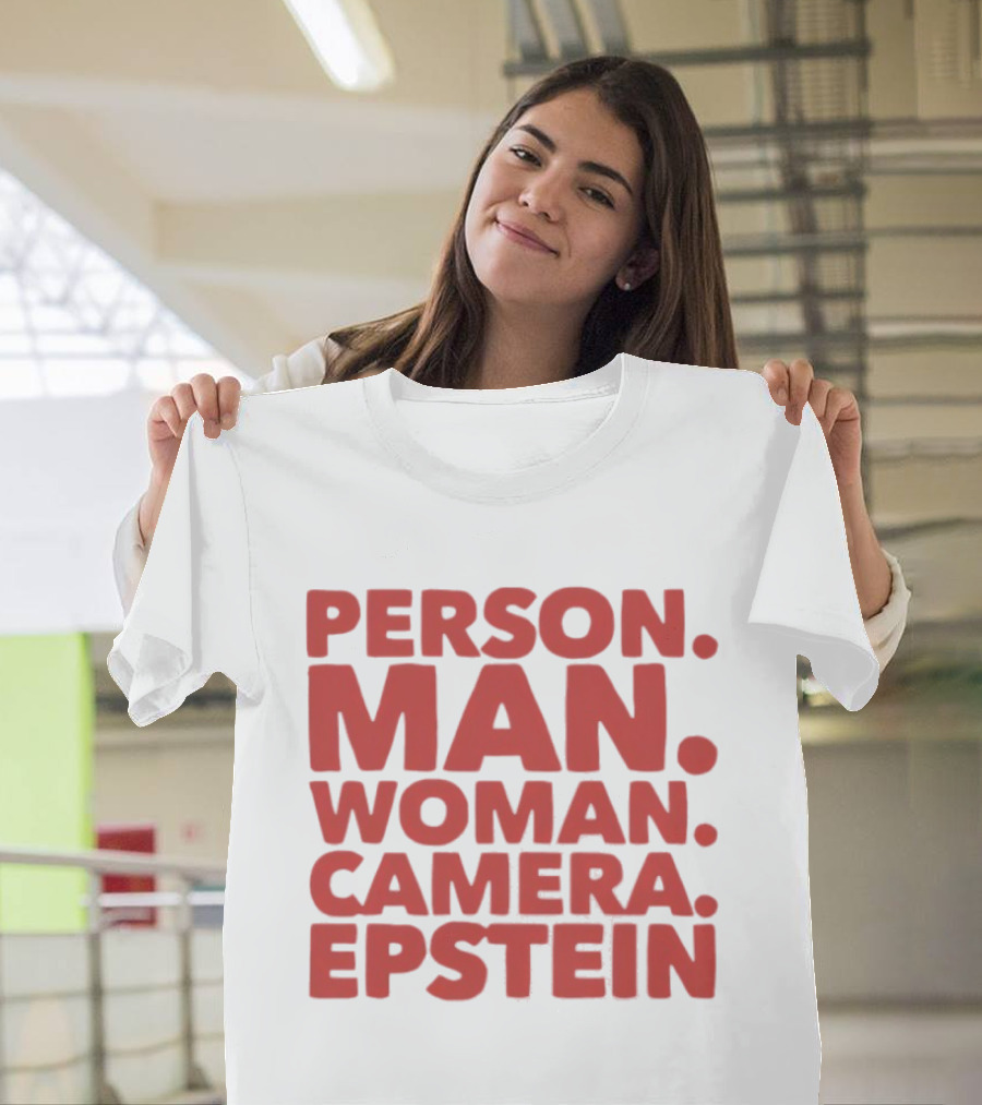 Person Man Woman Camera Epstein 2026 T-Shirt