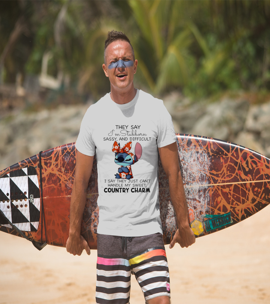 Stitch They Say I’m Stubborn Sassy And Difficult I Say They Just Can’t Handle My Sweet Country Charm T-Shirt