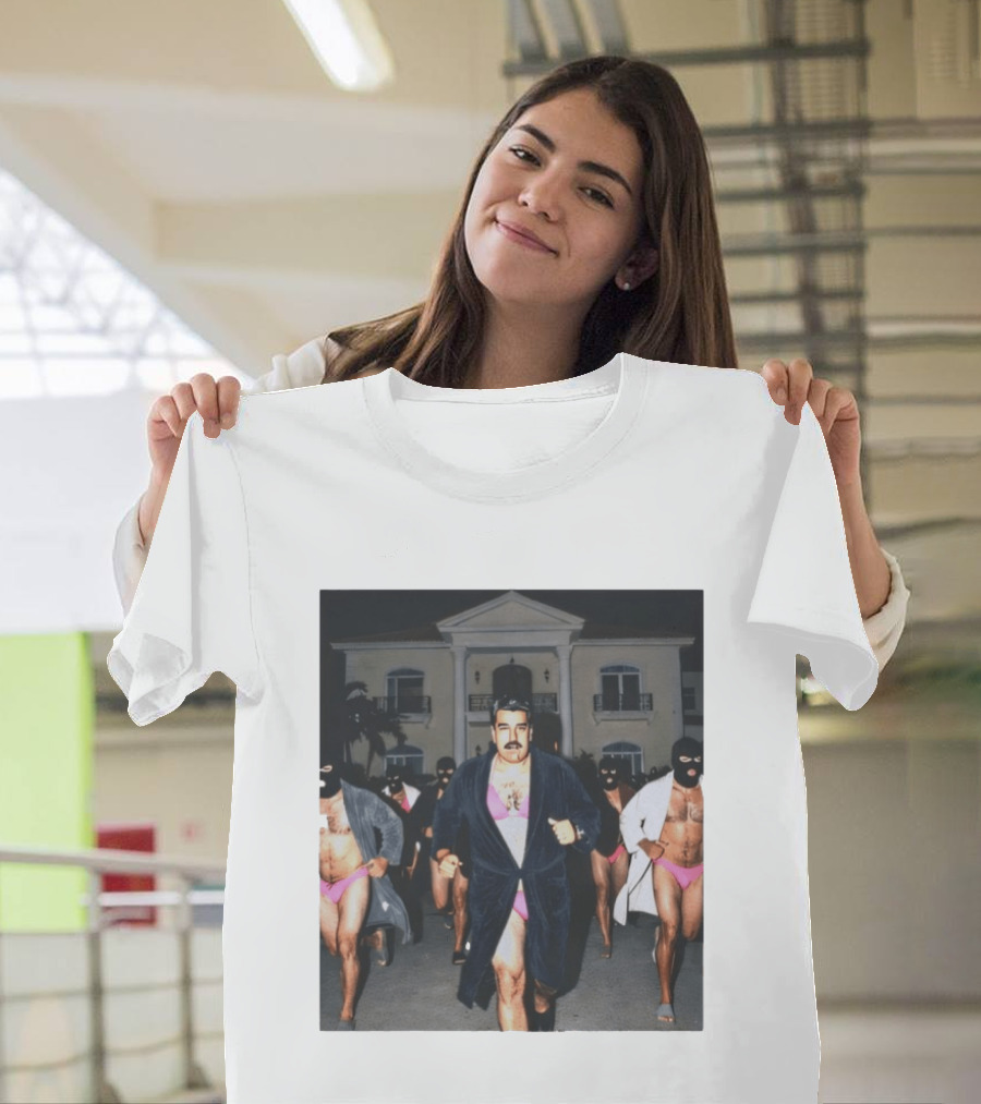 Maduro Running Gag In Bathrobe And Pink Bikinis T-Shirt