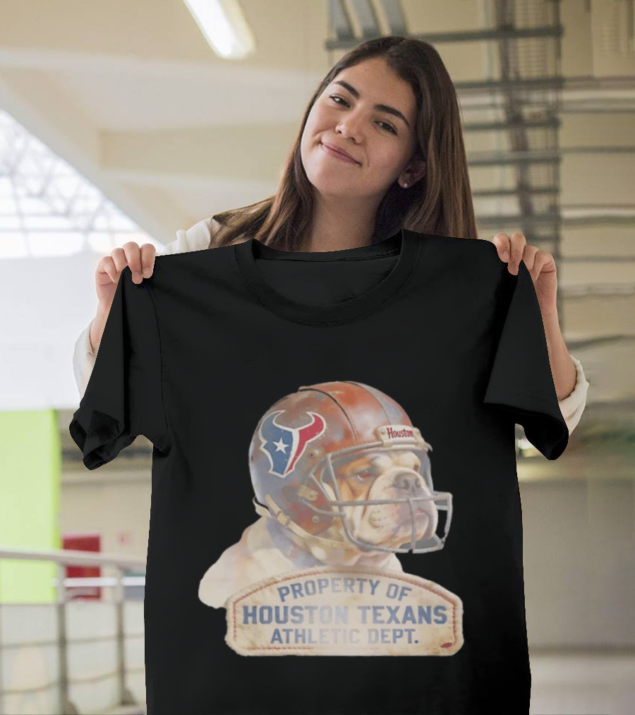 Bulldog With Houston Texans Helmet Property Of Houston Texans Athletic Dept T-Shirt