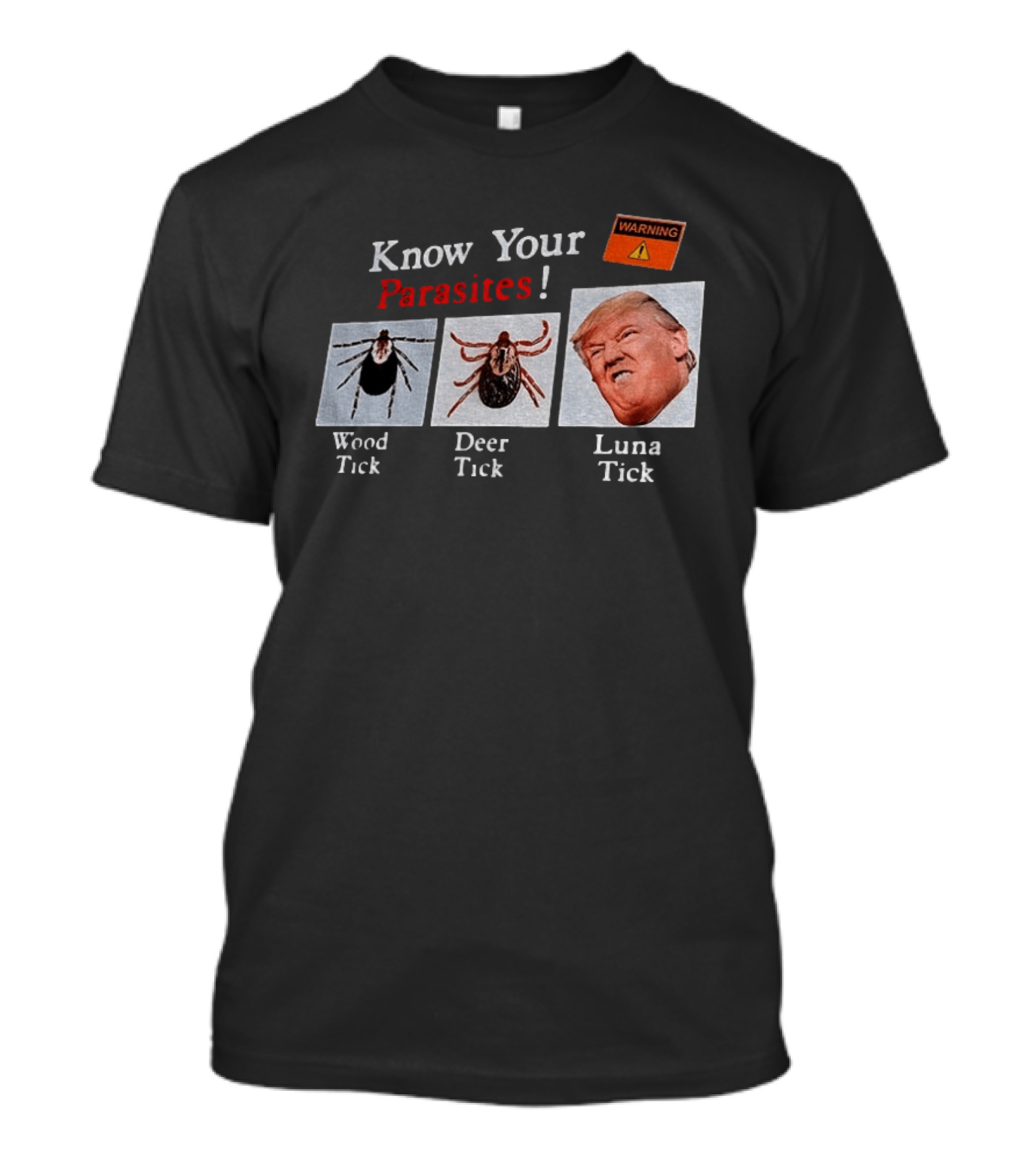 Know Your Parasites Wood Tick Deer Tick Luna Tick Warning T-Shirt