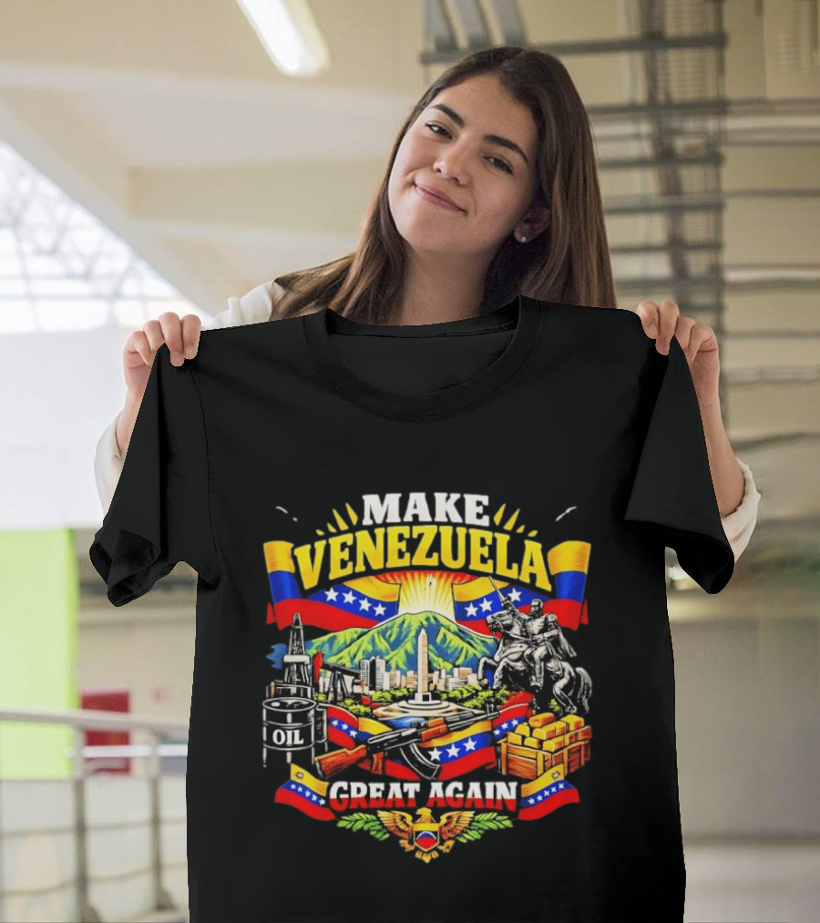 Make Venezuela Great Again Venezuela Flag Freedom Oil Liberty T-Shirt