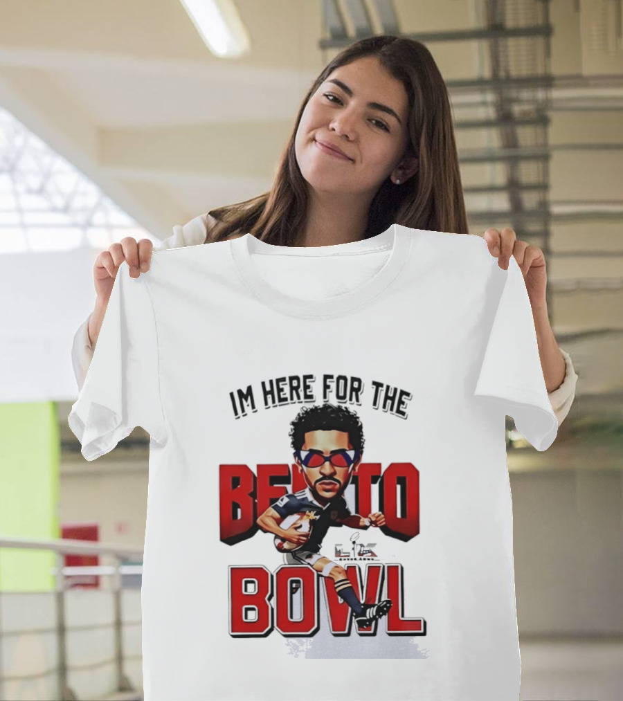 Bad Bunny Super Bowl I’m Here For The Benito Bowl T-Shirt