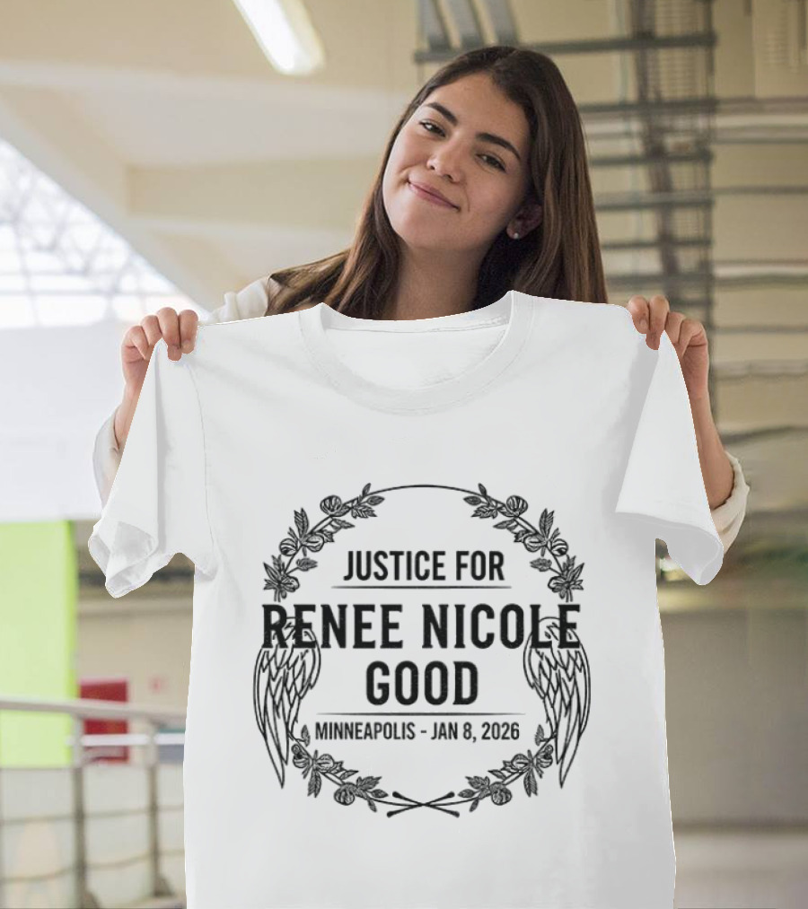 Justice For Renee Nicole Good Memorial Minneapolis Jan 8 2026 Wings And Foliage T-Shirt