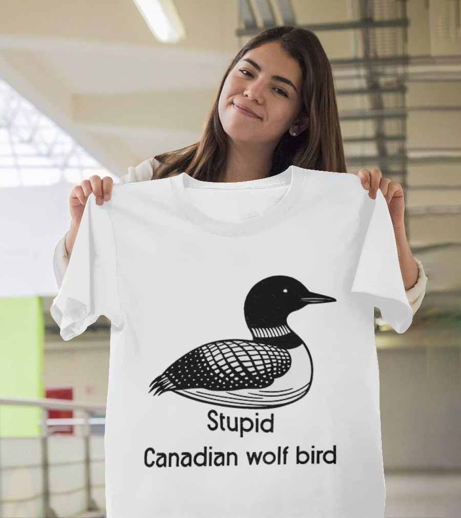 Game Changers Book Series Stupid Canadian Wolf Bird Loon T-Shirt