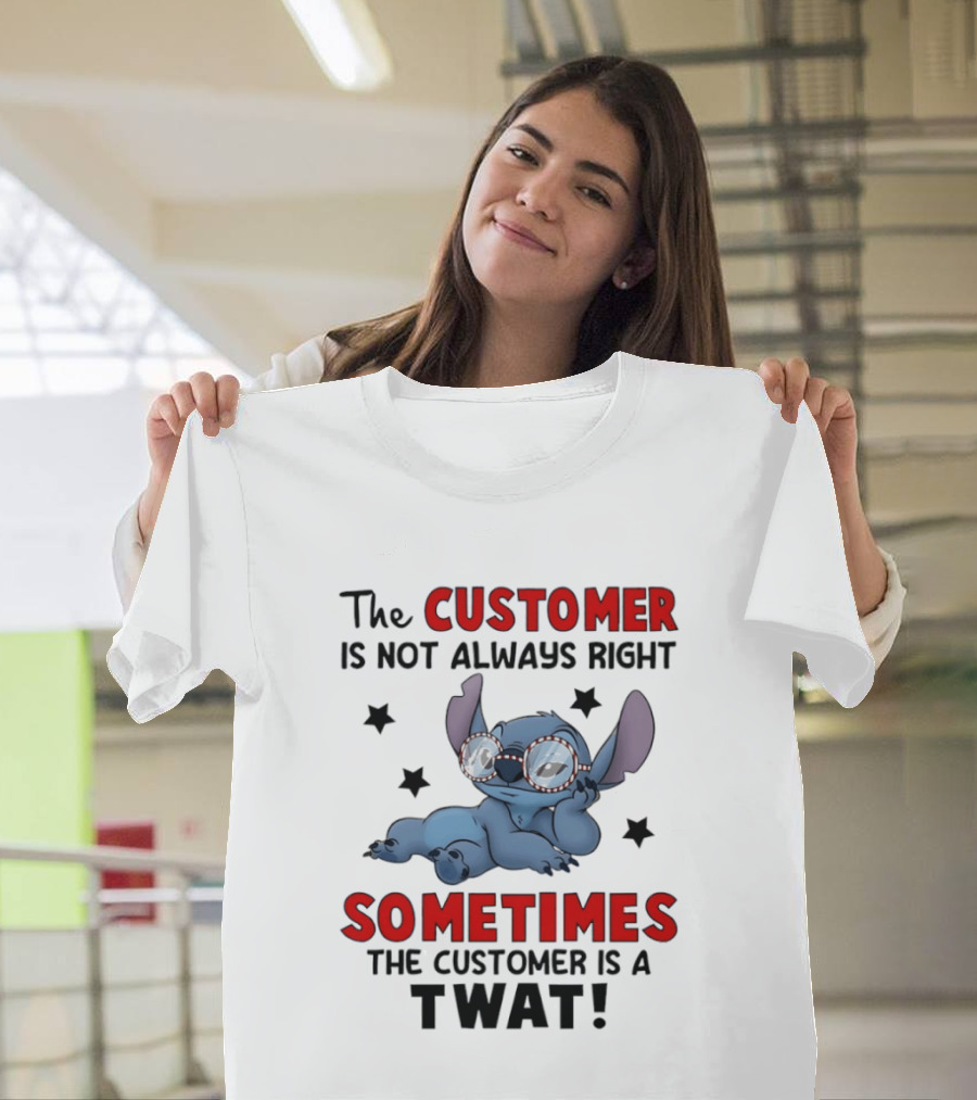 The Customer Is Not Always Right Sometimes The Customer Is A Twat Stitch Glasses T-Shirt