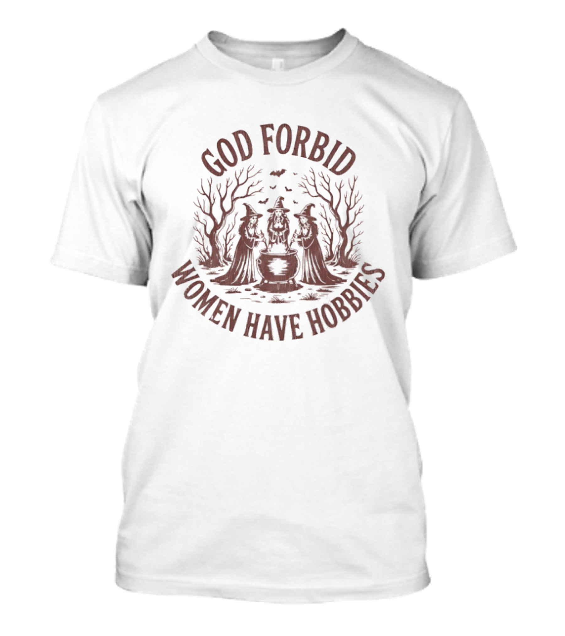 Halloween Three Witches God Forbid Women Have Hobbies T-Shirt