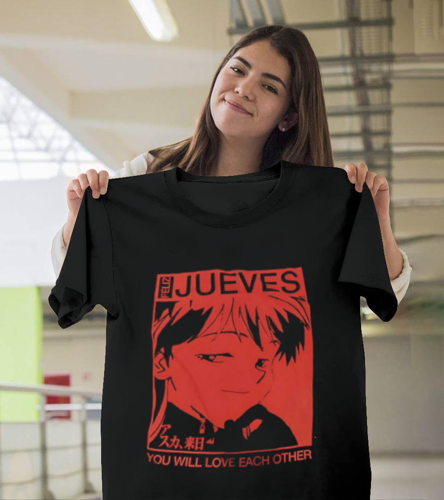 Asuka Langley Soryu Feliz Jueves You Will Love Each Other T-Shirt