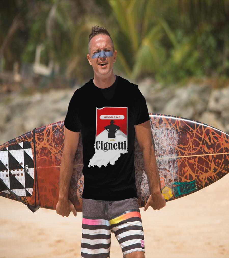 Google Me I Win Cignetti Indiana Hoosiers T-Shirt