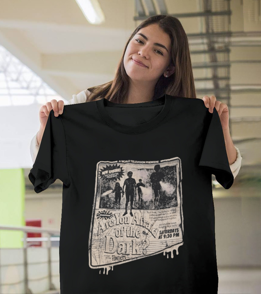 Nickelodeon Are You Afraid Of The Dark New Episode World Television Premiere Saturdays At 9:30 PM SNICK T-Shirt