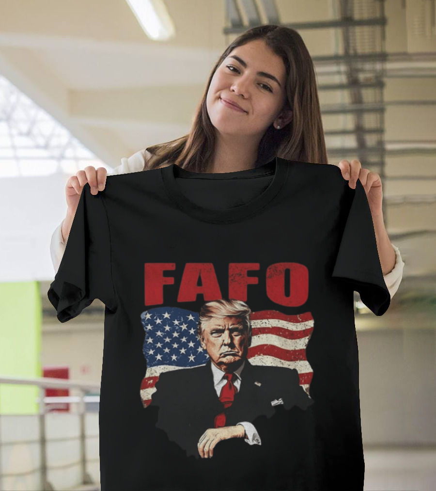 FAFO Trump F Around Find Out American Flag T-Shirt