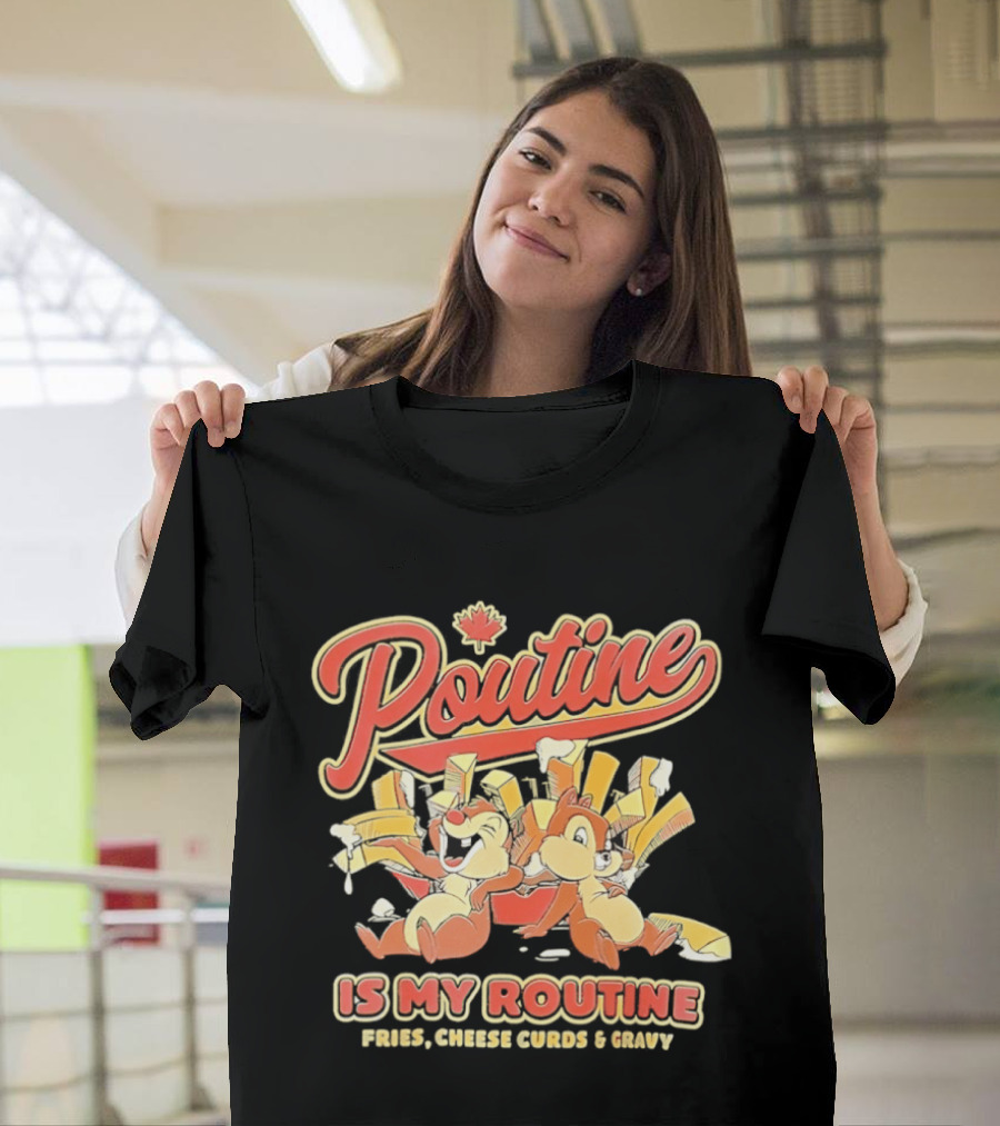 Poutine Is My Routine Fries Cheese Curds Gravy Squirrel Duo Fun T-Shirt