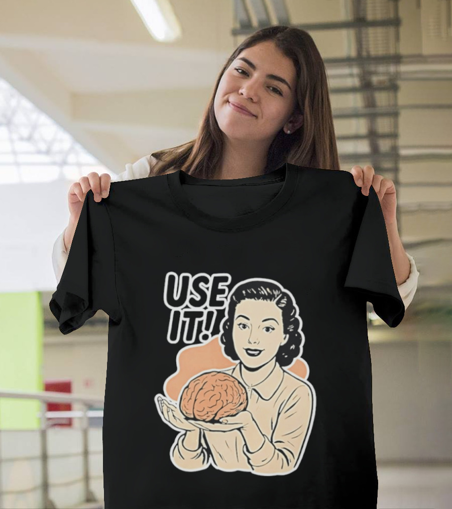 Use It Brain T-Shirt