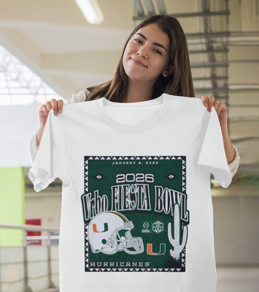 2026 Vrbo Fiesta Bowl Miami Hurricanes January 8 CFP Semifinal T-Shirt