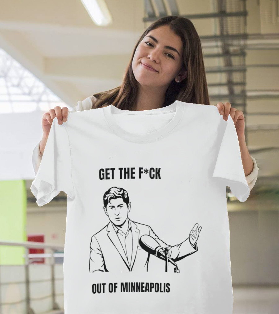 Get The F*ck Out Of Minneapolis Microphone Gesture T-Shirt