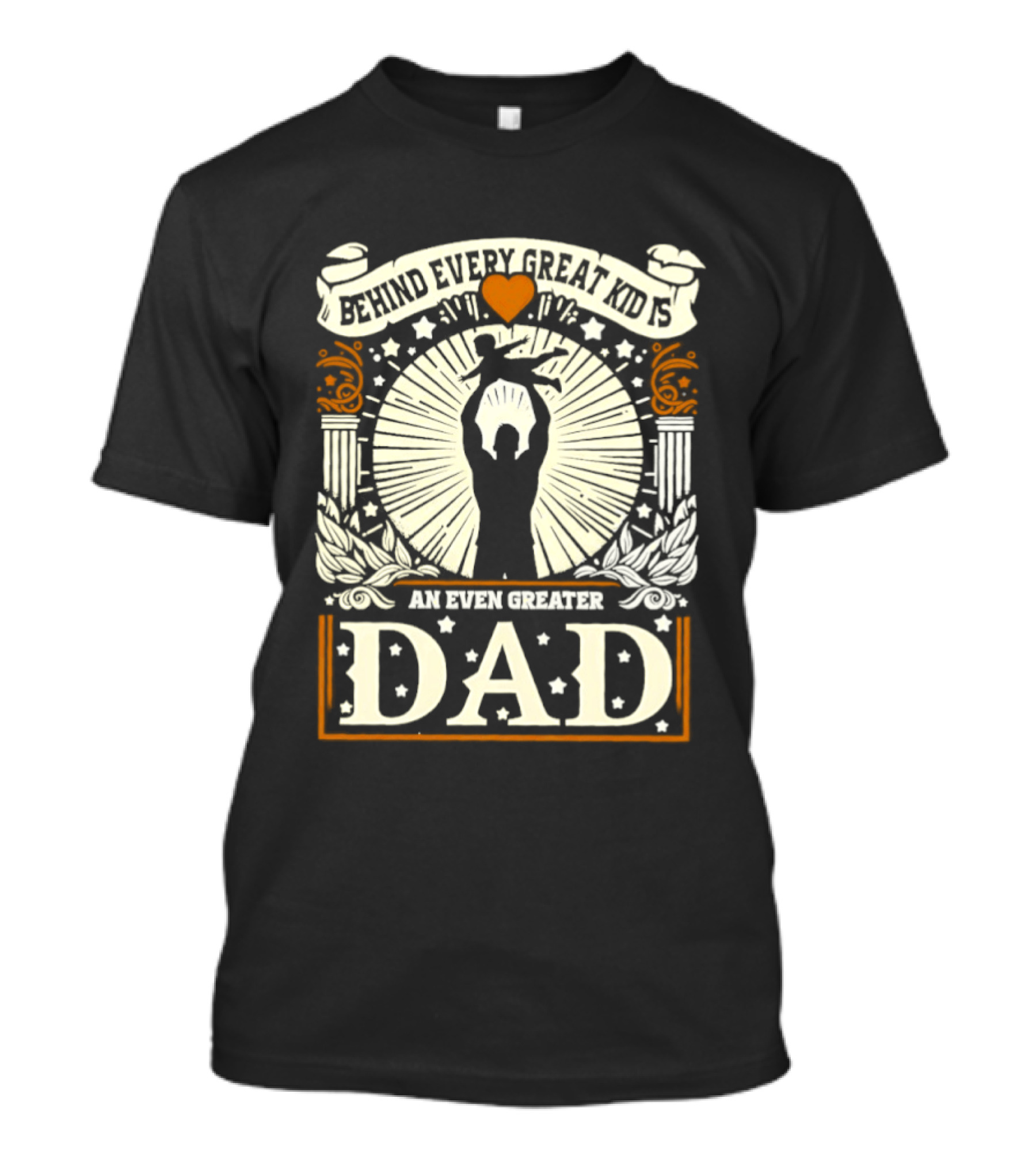 ##### Behind Every Great Kid Is An Even Greater DAD T-Shirt
