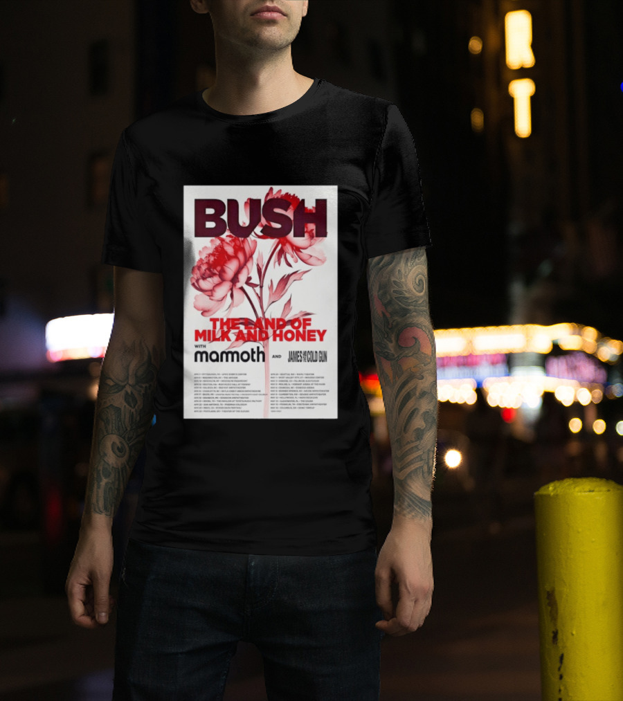 BUSH The Land Of Milk And Honey Tour 2026 Featuring Mammoth And James And The Cold Gun T-Shirt