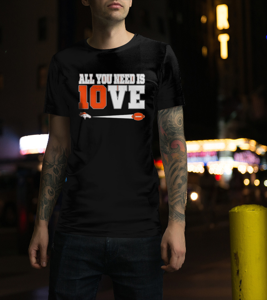 Denver Broncos All You Need Is Love Bo Nix 10 Football T-Shirt