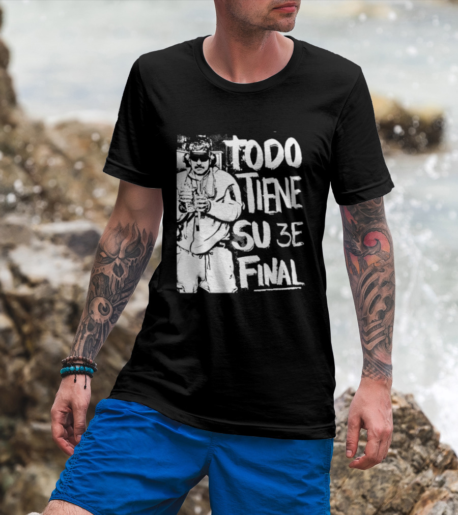 Nicolas Maduro Arrested Todo Tiene Su 3E Final T-Shirt