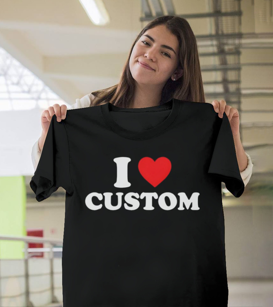 I Love Heart Custom Valentines Day T-Shirt