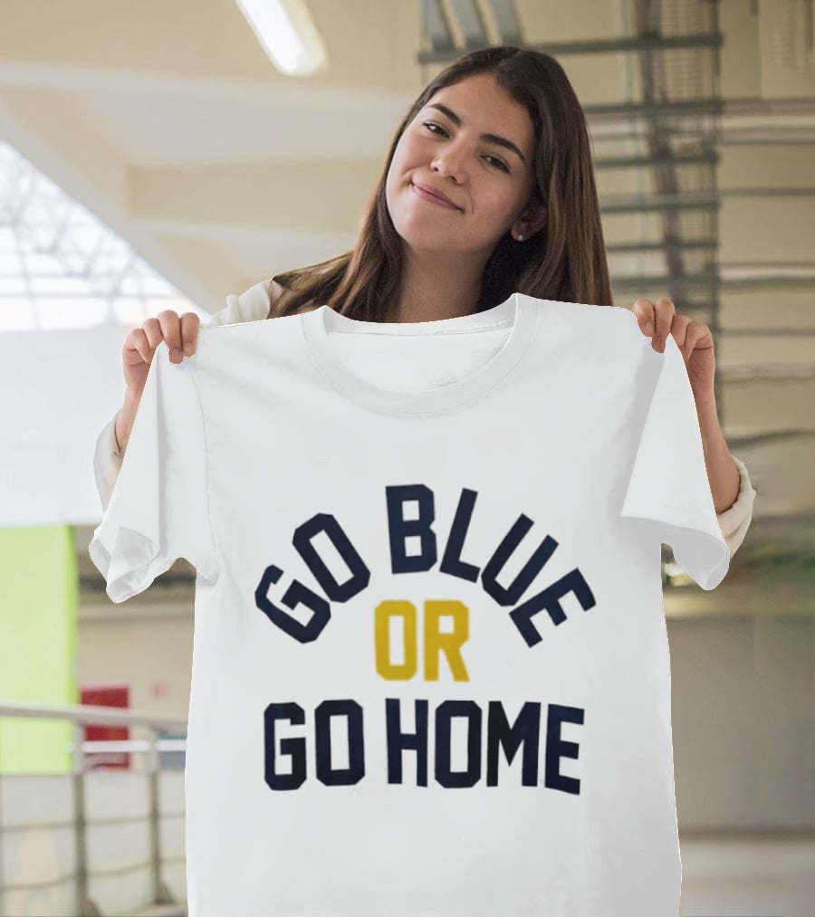 Go Blue Or Go Home Bold Text Statement Navy Yellow T-Shirt