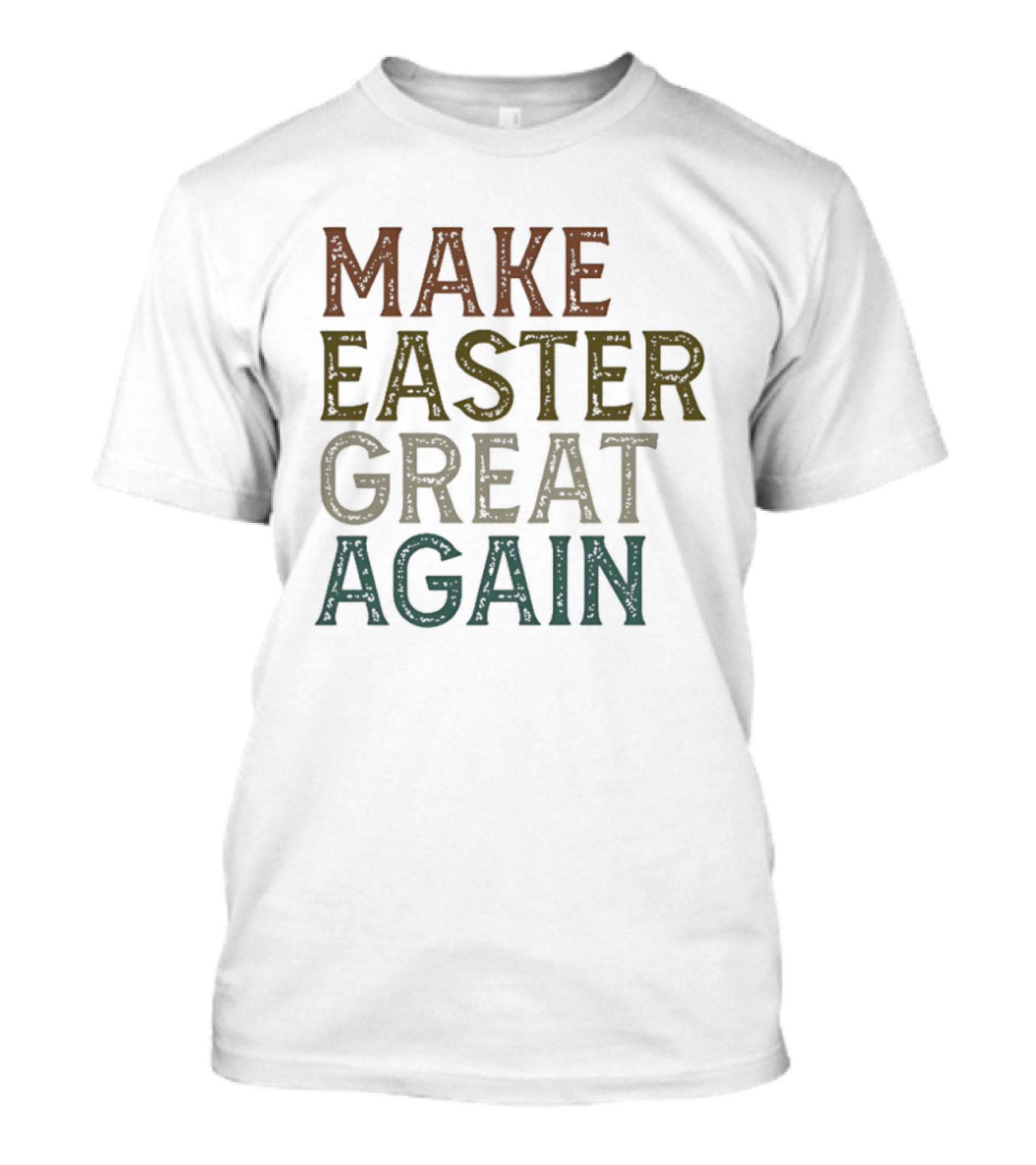 Make Easter Great Again Humor Play On Famous Phrase T-Shirt