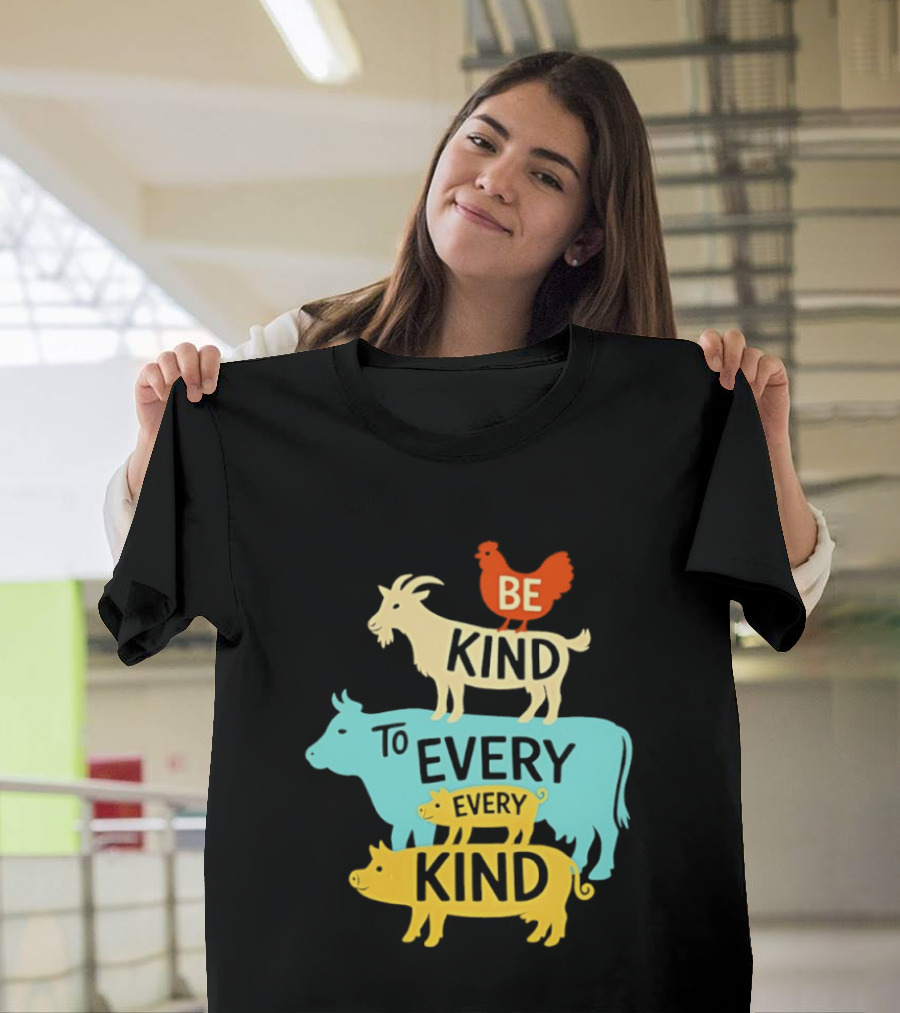 Be Kind To Every Kind Farm Animals Stacked Goat Cow Pig Chicken T-Shirt