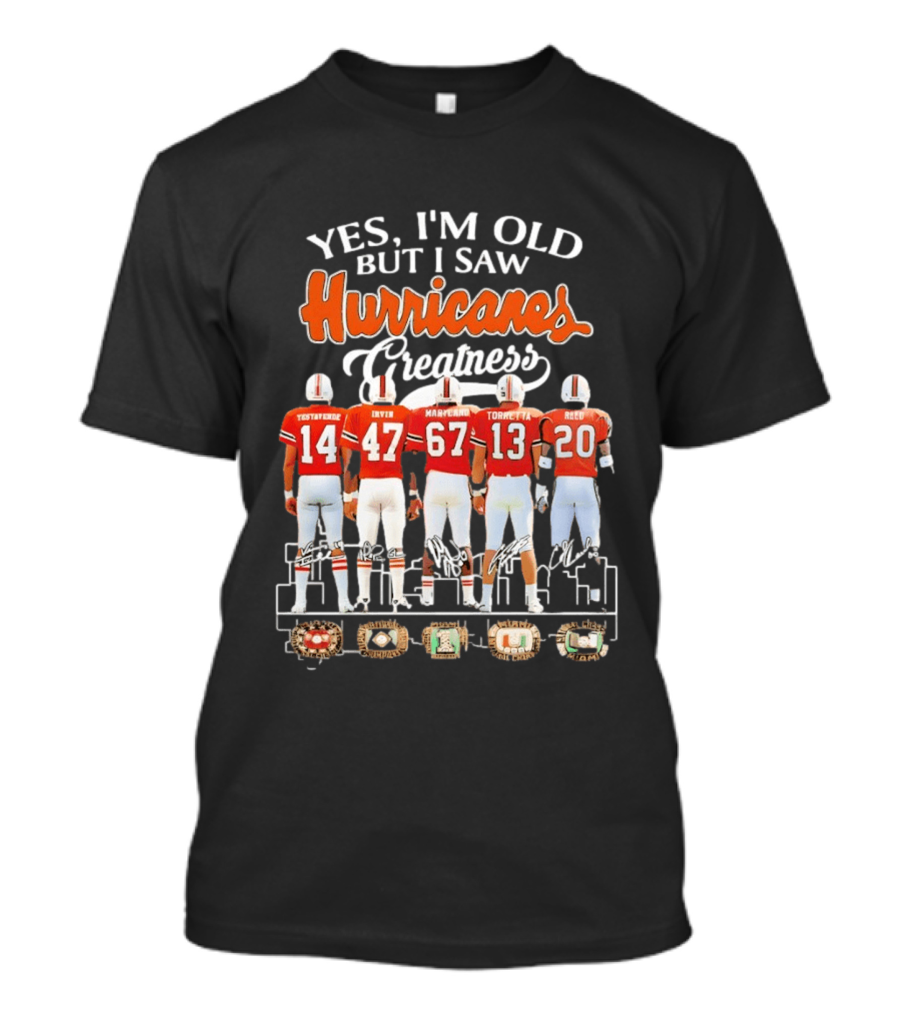 Miami Hurricanes Football Yes I’m Old But I Saw Greatness Signature T-Shirt