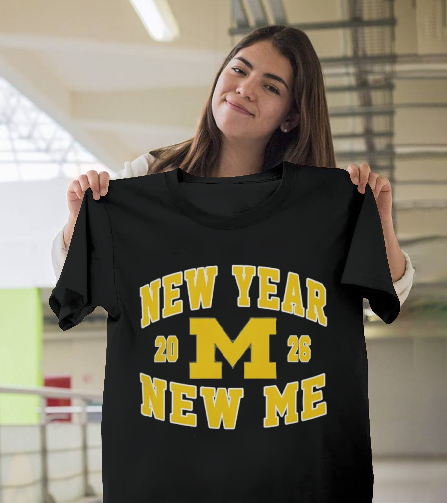 New Year New Me 2026 Michigan Wolverines Football T-Shirt