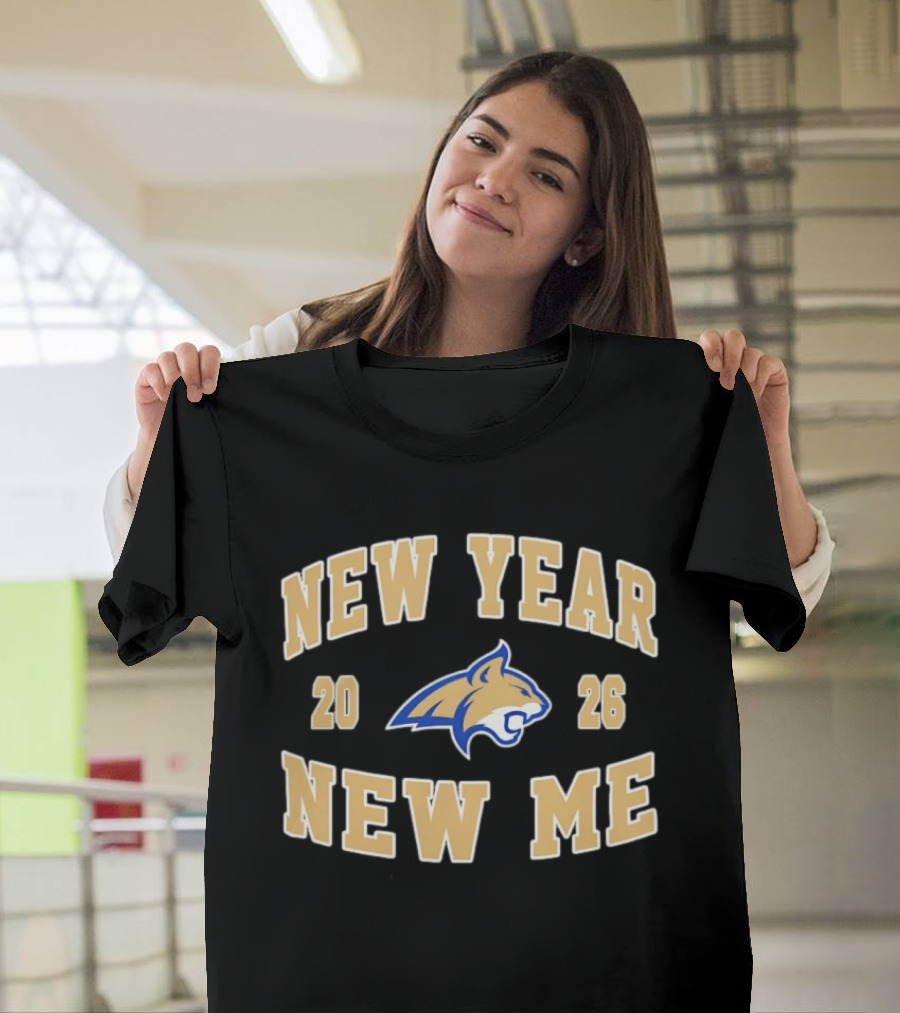 New Year New Me 2026 Montana State Bobcats Football T-Shirt