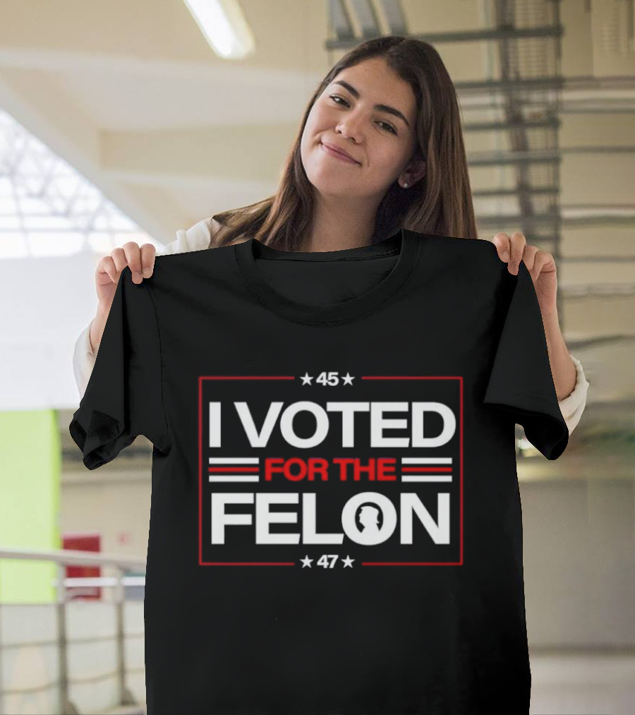I Voted For The Felon 45 47 T-Shirt
