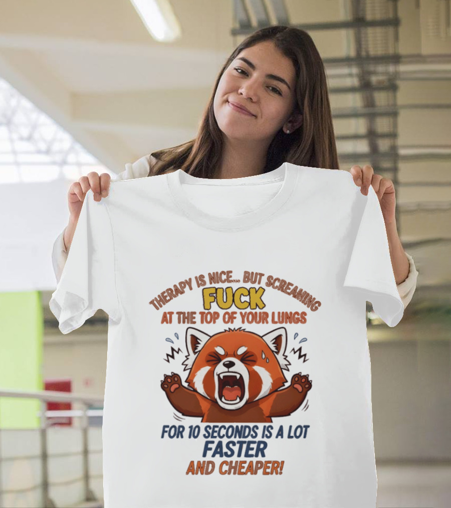 Therapy Is Nice But Screaming Fuck Faster Cheaper Funny Fox T-Shirt