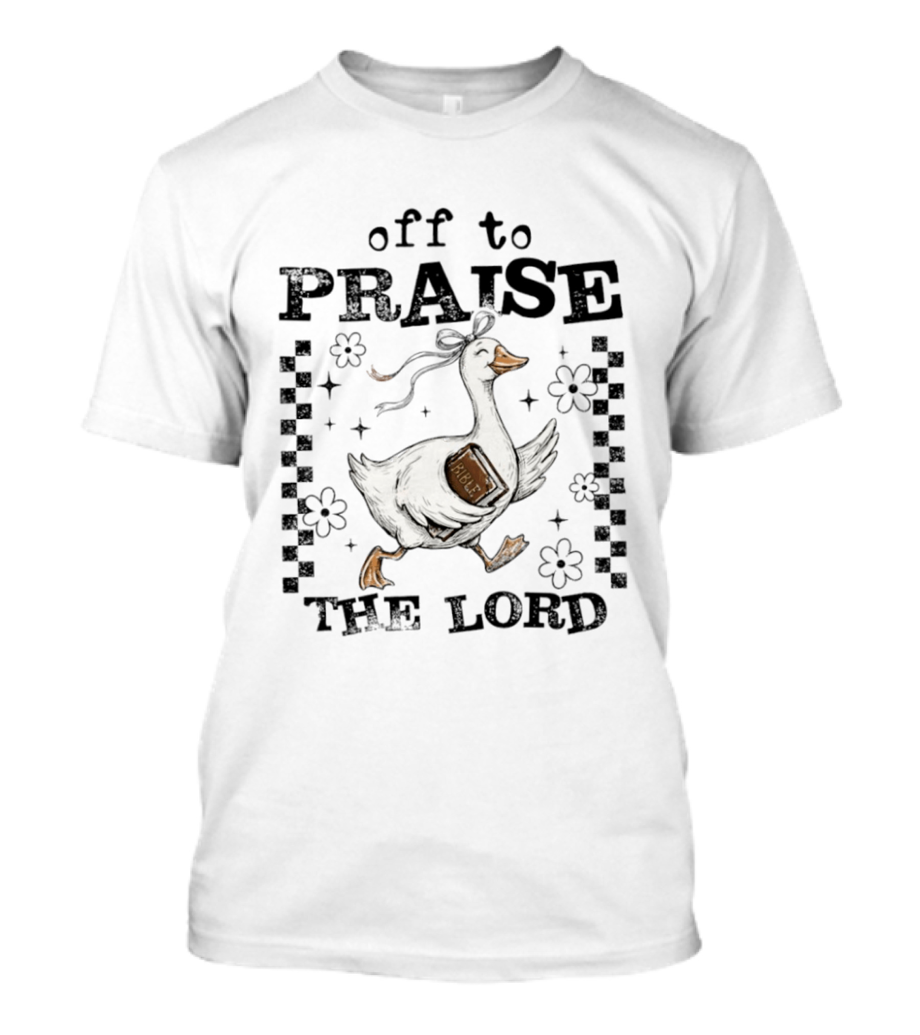 Off To Praise The Lord Funny Goose Bible Christian Humor T-Shirt