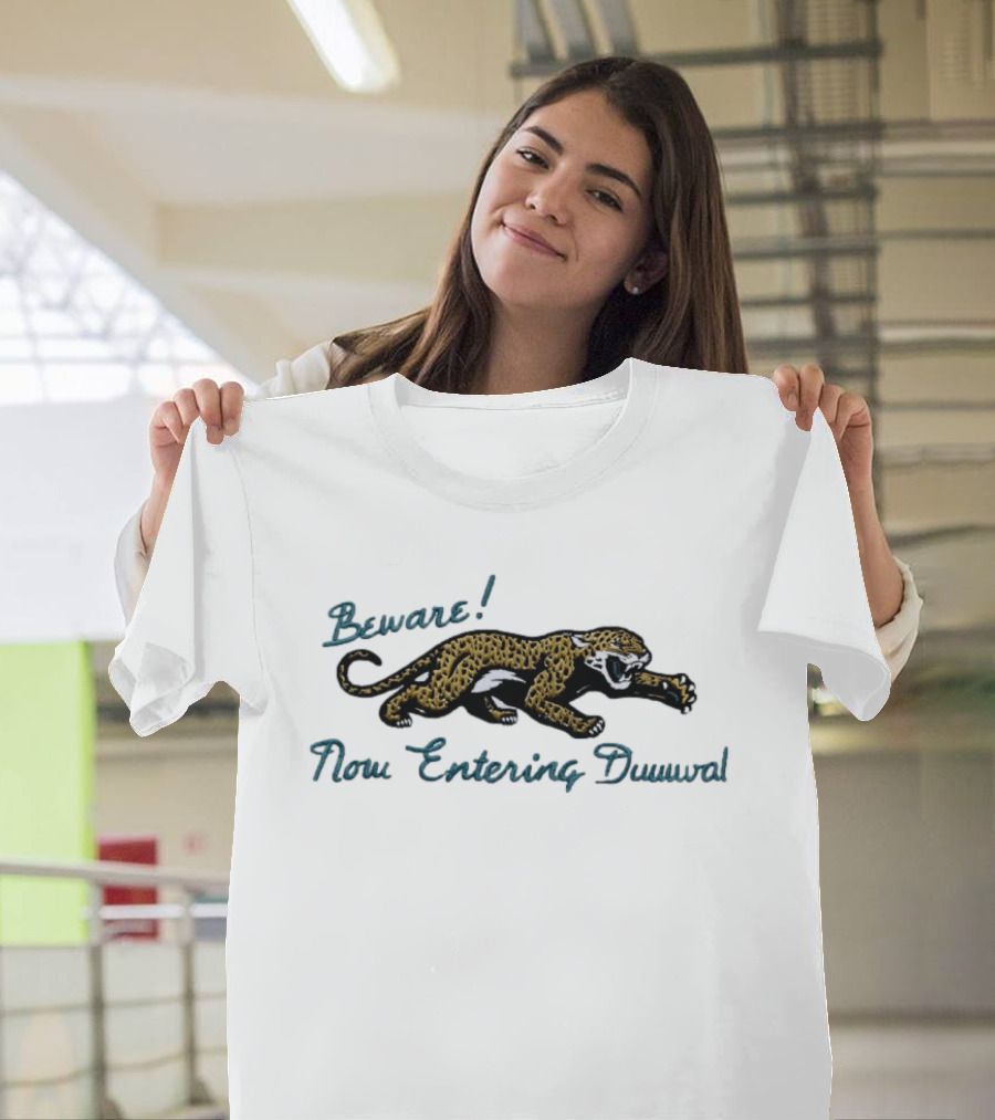 Beware Now Entering Duuuval Jaguar T-Shirt
