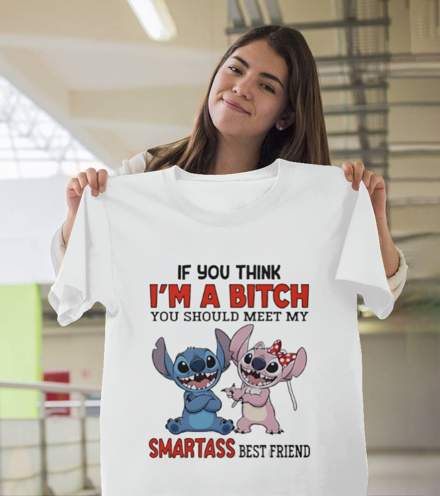 I'm A Bitch You Should Meet My Smartass Best Friend Stitch Angel T-Shirt