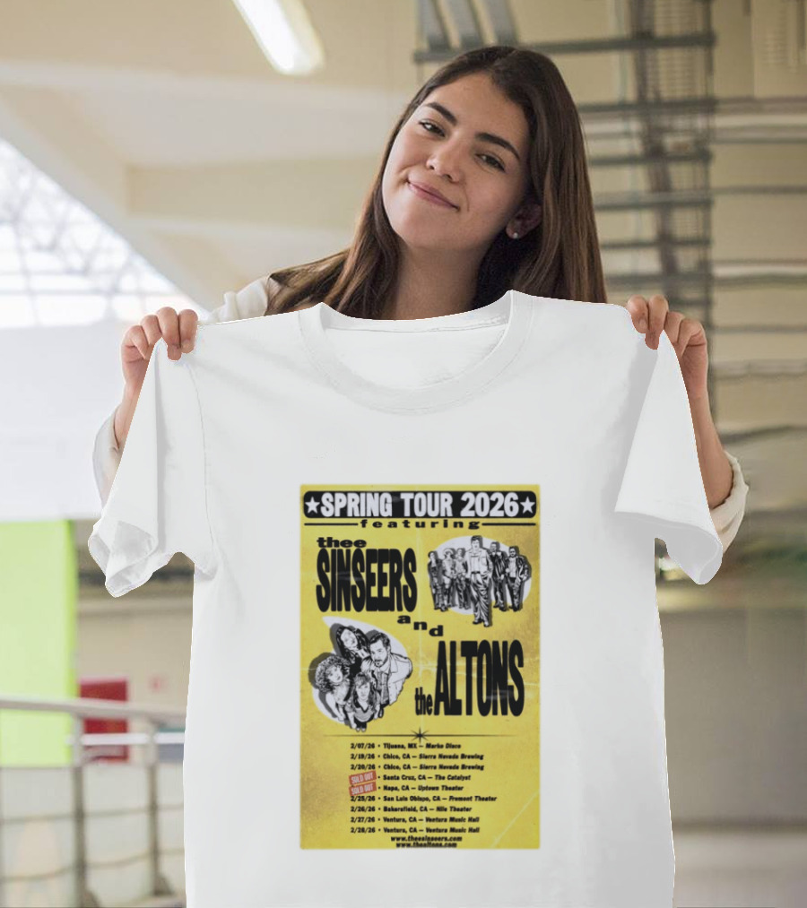 The Sinseers And The Altons Spring Tour 2026 Featuring Tijuana Chico Santa Cruz Napa San Luis Obispo Bakersfield Ventura T-Shirt