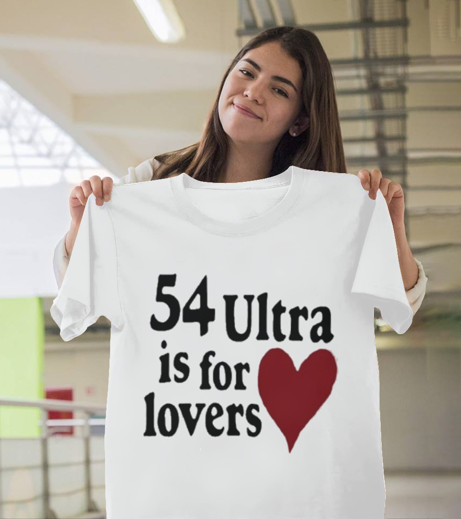 54 Ultra Is For Lovers Heart T-Shirt