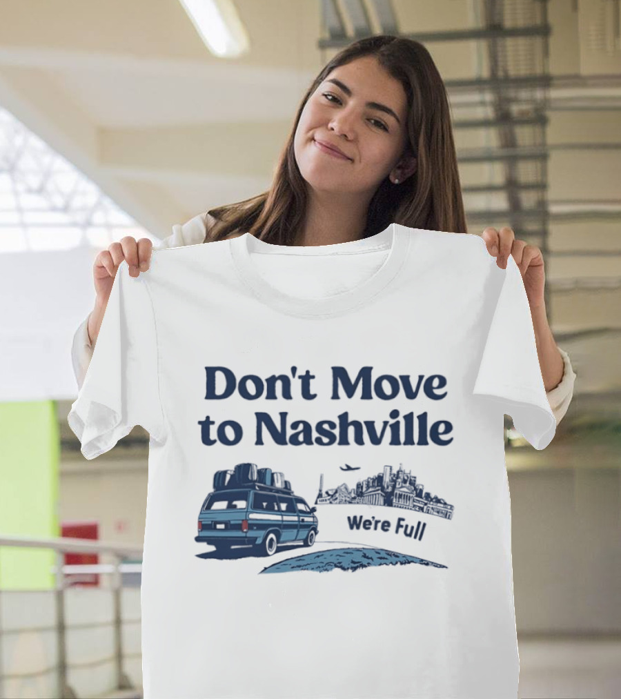 Don't Move To Nashville Van And City Silhouette We're Full Retro Travel T-Shirt