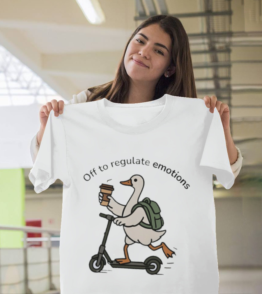 Scooter Riding Goose With Coffee And Backpack Off To Regulate Emotions T-Shirt