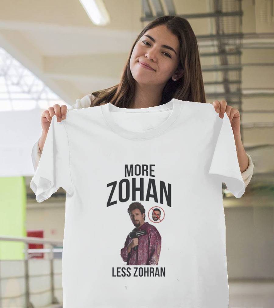 More Zohan Less Zohran Comedy Character Reference T-Shirt